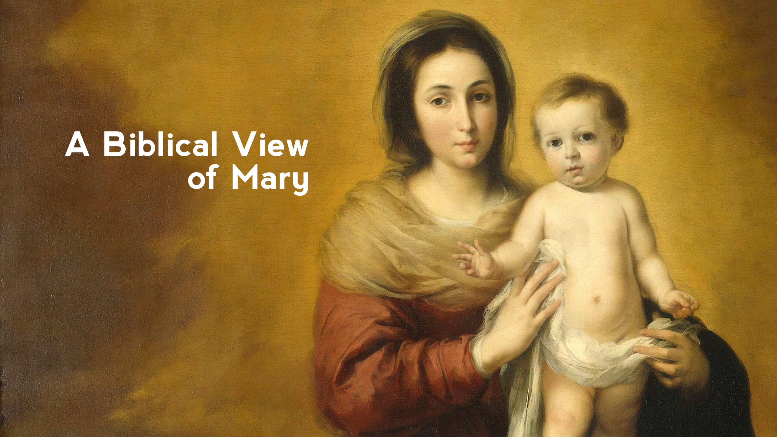 A Biblical View of Mary